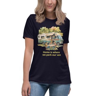 Home is Where We Park Our Van - Women's Relaxed T-Shirt